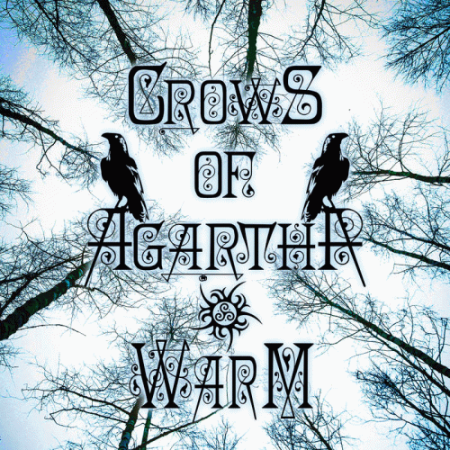 Crows Of Agartha : Warm